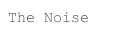 The Noise
